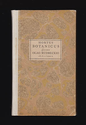 Olof d.ä. Rudbeck : Hortus botanicus variis exoticis indigenisque plantis instructus curante Olao Rudbeckio opus anno MDCLXXXV ed. Ad celebrandum eius natalem CCCmo Anno redeuntem denuo phototypice edidit Societas Linnæana Suecorum
