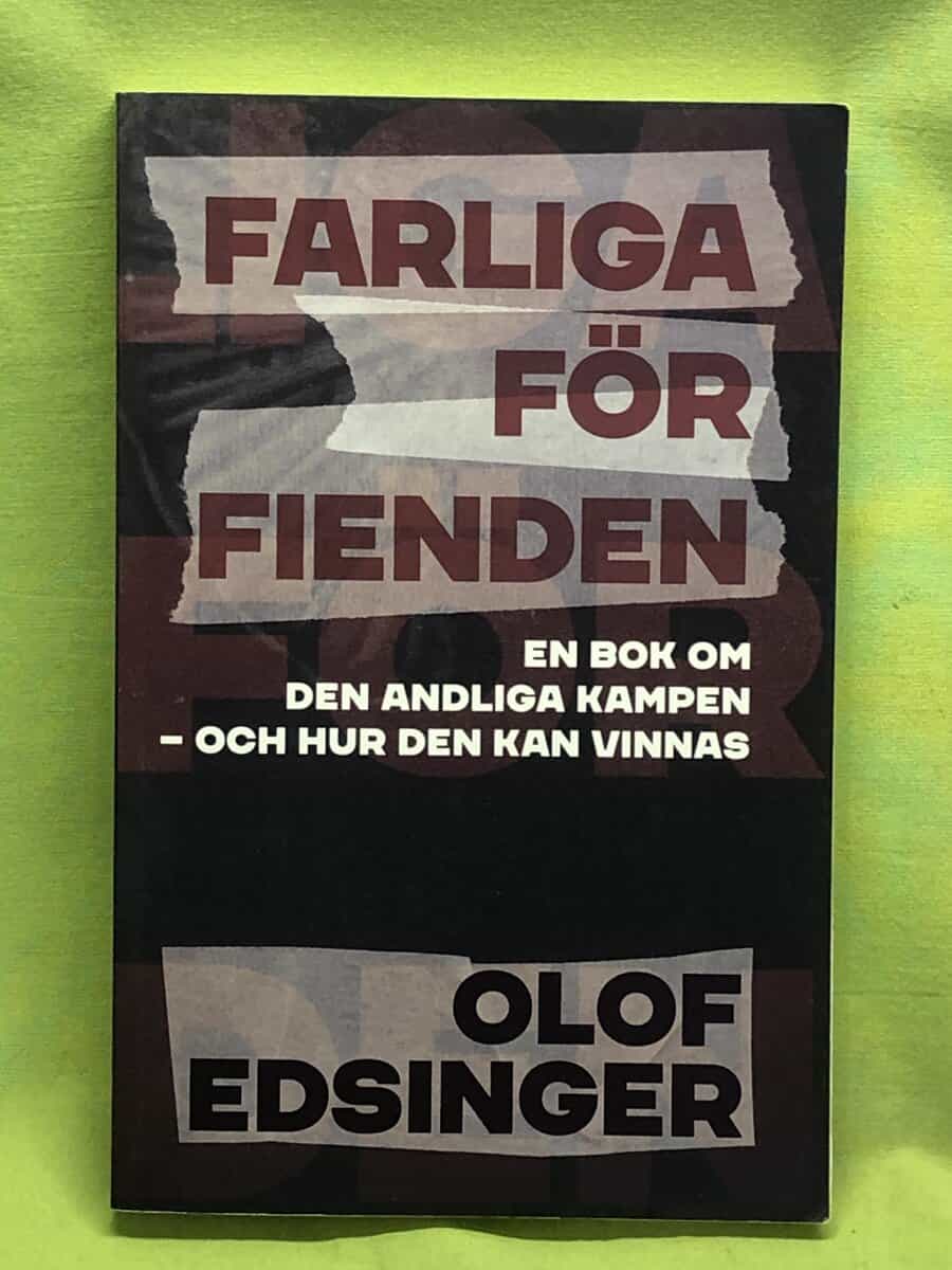Olof Edsinger : Farliga för fienden