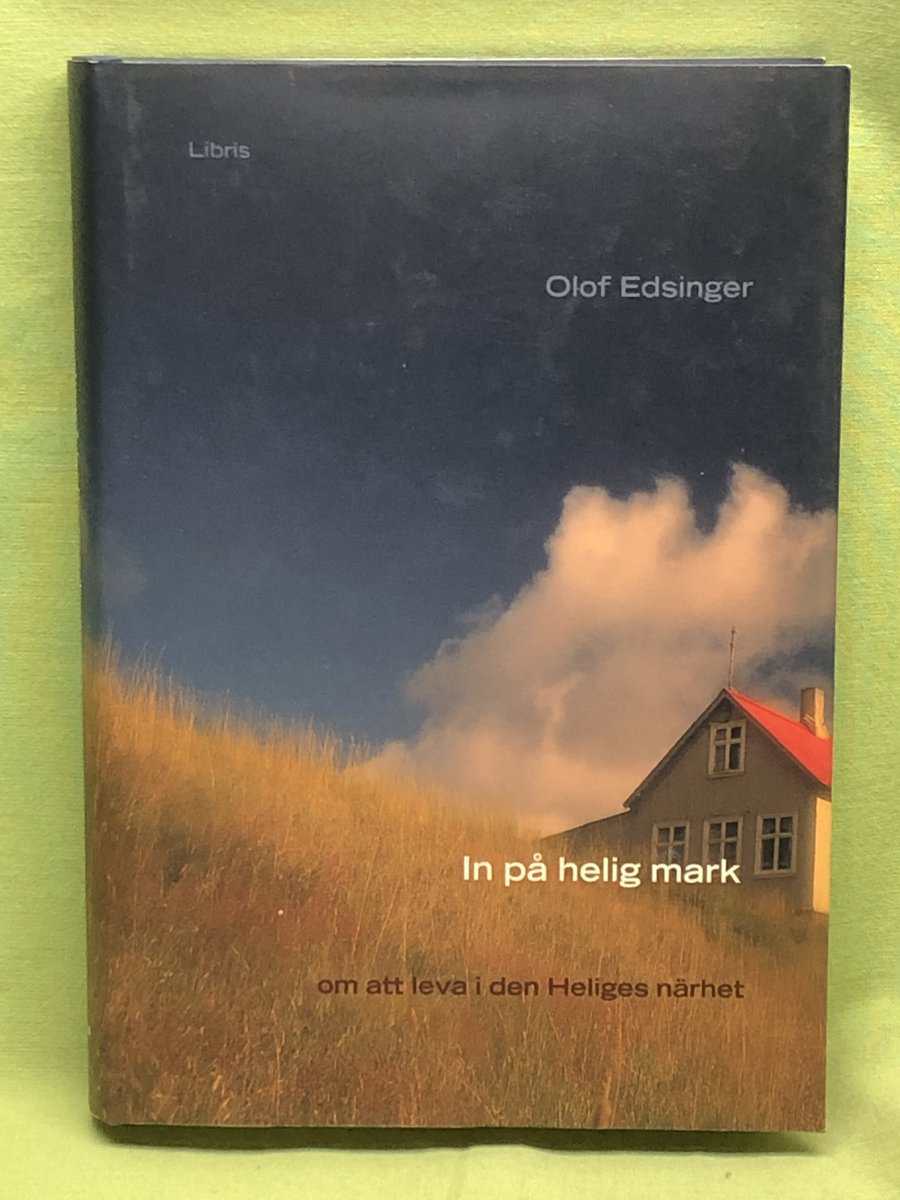 Olof Edsinger : In på helig mark