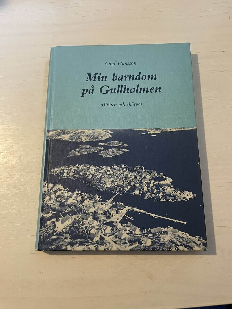 Olof Hansson : Min barndom på Gullholmen