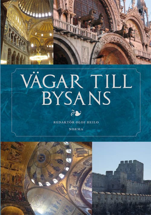 Olof Heilo : Vägar till Bysans