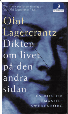 Olof Lagercrantz : Dikten om livet på den andra sidan