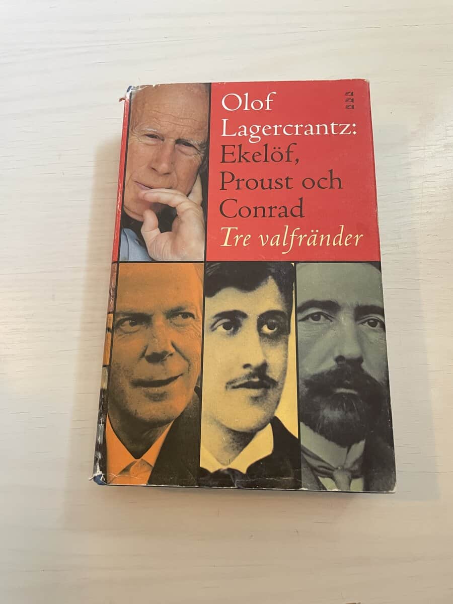 Olof Lagercrantz : Ekelöf, Proust och Conrad tre valfränder