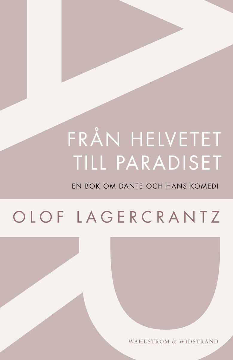 Olof Lagercrantz : Från helvetet till paradiset