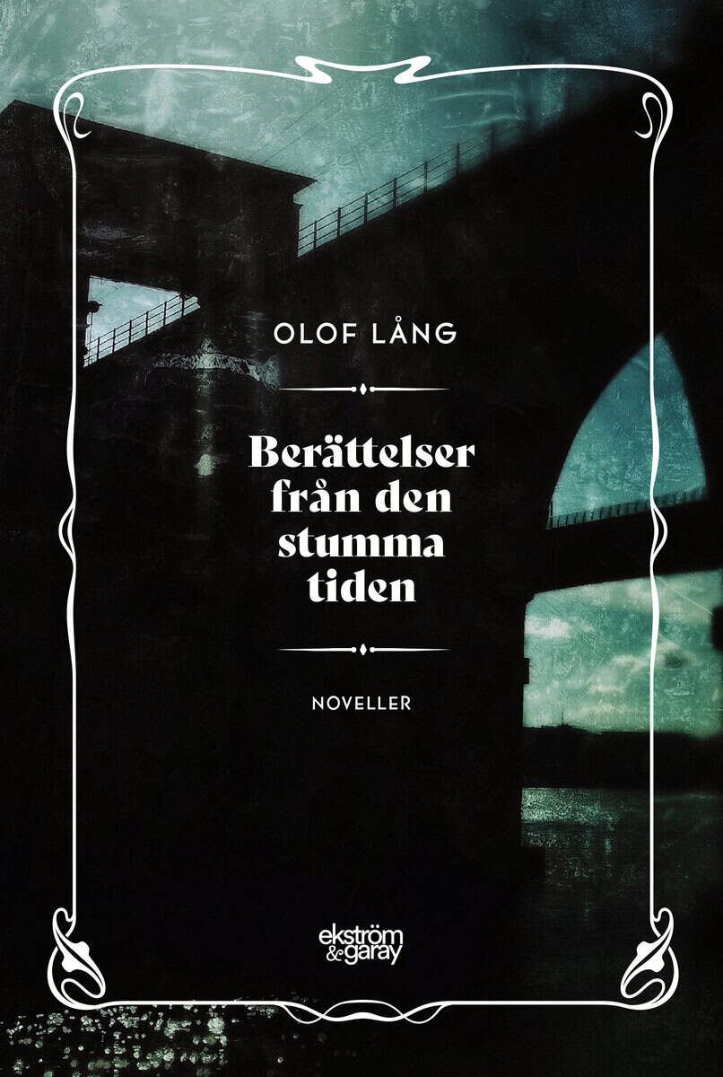 Olof Lång, : Berättelser från den stumma tiden