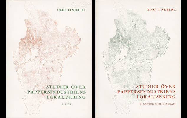 Olof Lindberg : Näringsgeografiska studier över den svenska pappersindustriens lokalisering. A. Text + B. Kartor och diagram