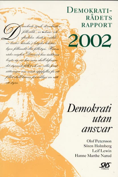 Olof m fl Petersson : Demokrati utan ansvar Demokratirådets rapport 2002