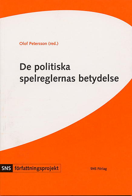 Olof Petersson : De politiska spelreglernas betydelse