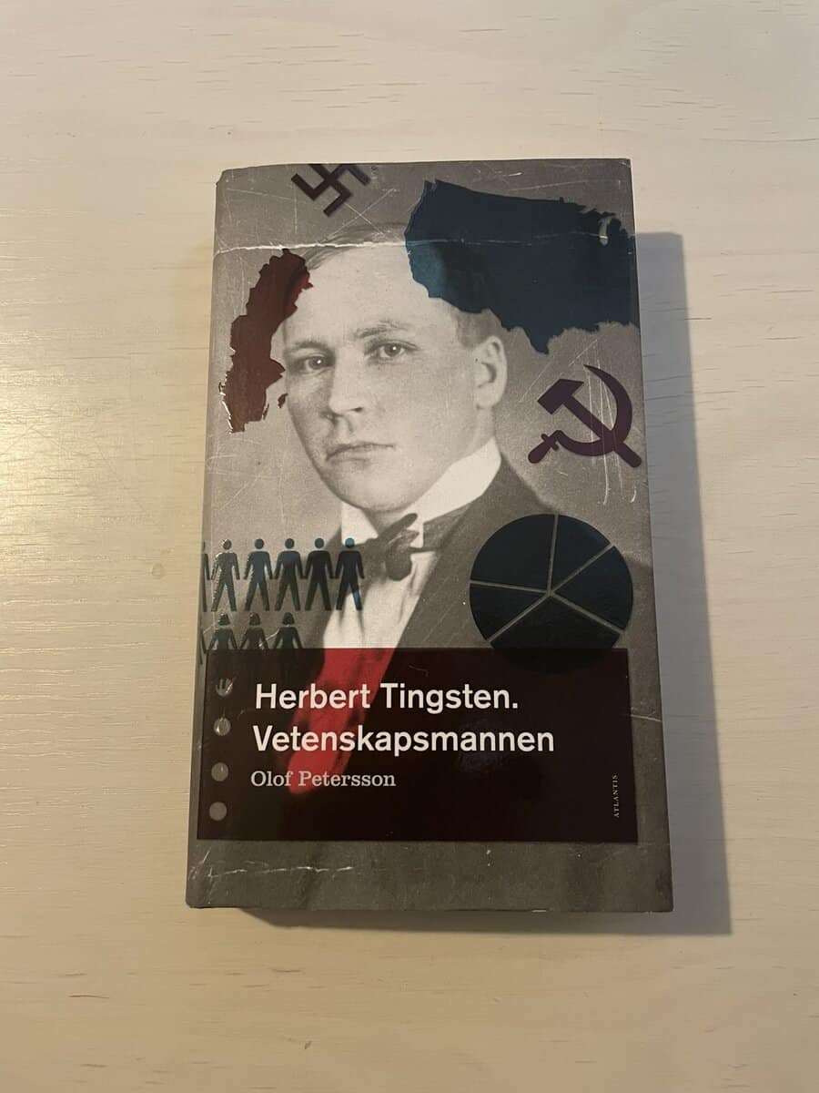 Olof Petersson : Herbert Tingsten, vetenskapsmannen