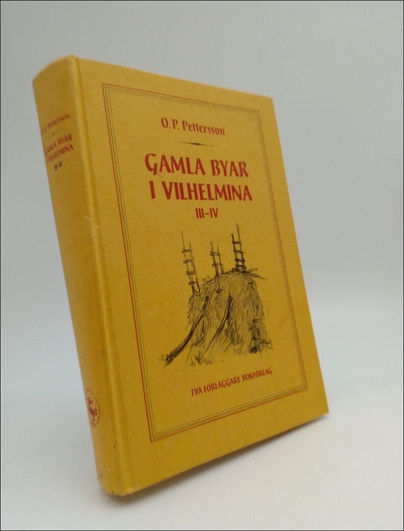 Olof Petter Petterson : Gamla byar i Vilhelmina