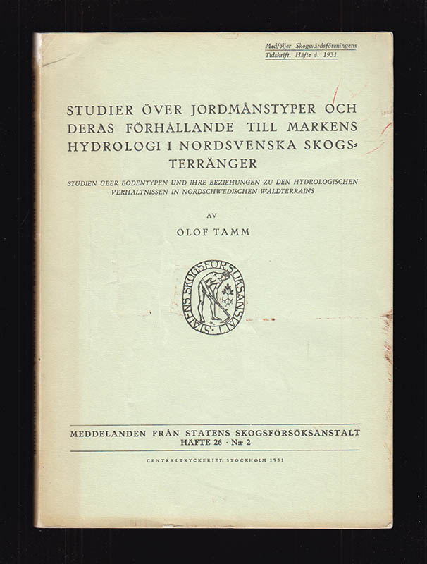 Olof Tamm : Studier över jordmånstyper och deras förhållande till markens hydrologi i nordsvenska skogsterränger. Studien über Bodentypen und ihre Beziehungen zu den hydrologischen Verhältnissen in nordschwedischen Waldterrains