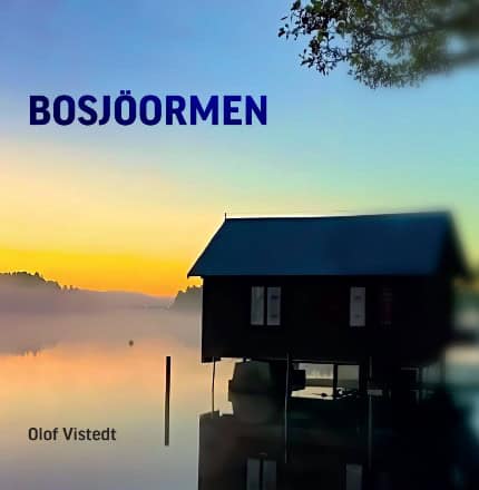 Olof Vistedt : Bosjöormen