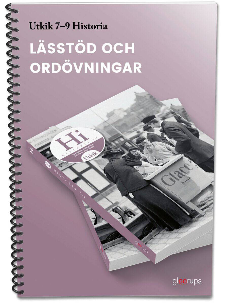 Olofsson, Hans ; Liljegren, Bengt ; Uppström, Rolf ; Florin, Johanna : Utkik 7-9 Historia - lässtöd och ordövningar