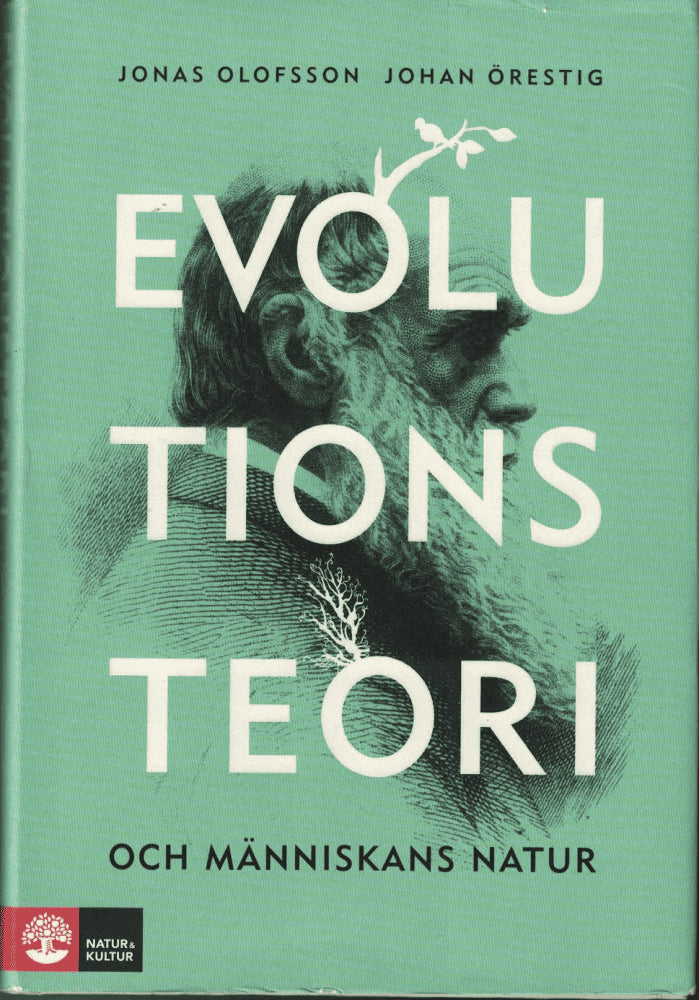 Olofsson, Jonas ; Örestig, Johan : Evolutionsteori och människans natur