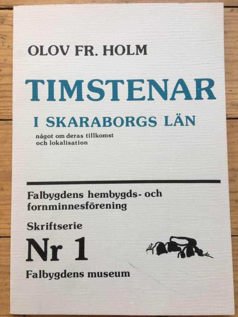 Olov Fr. Holm : Timstenar i Skaraborgs län. Något om deras tillkomst och lokalisation