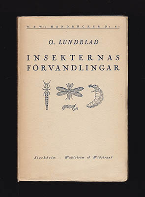 Olov Lundblad : Insekternas förvandlingar och därmed sammanhängande frågor. Populärt framställda av O. Lundblad