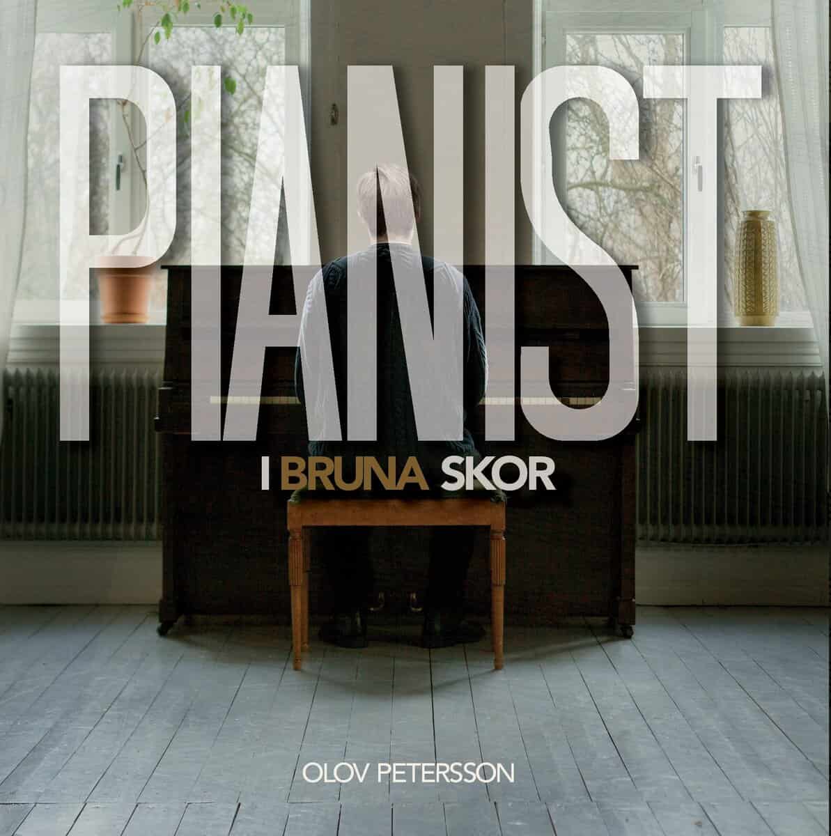 Olov Petersson : Pianist i bruna skor