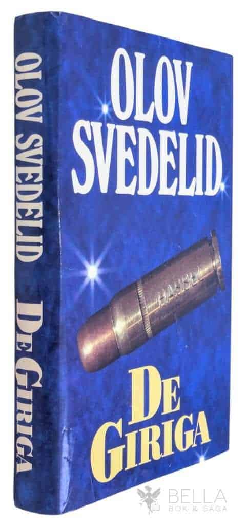 Olov Svedelid : De giriga