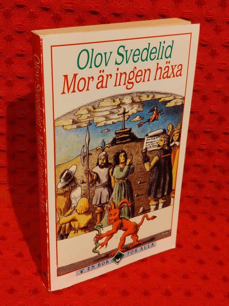 Olov Svedelid : Mor är ingen häxa!