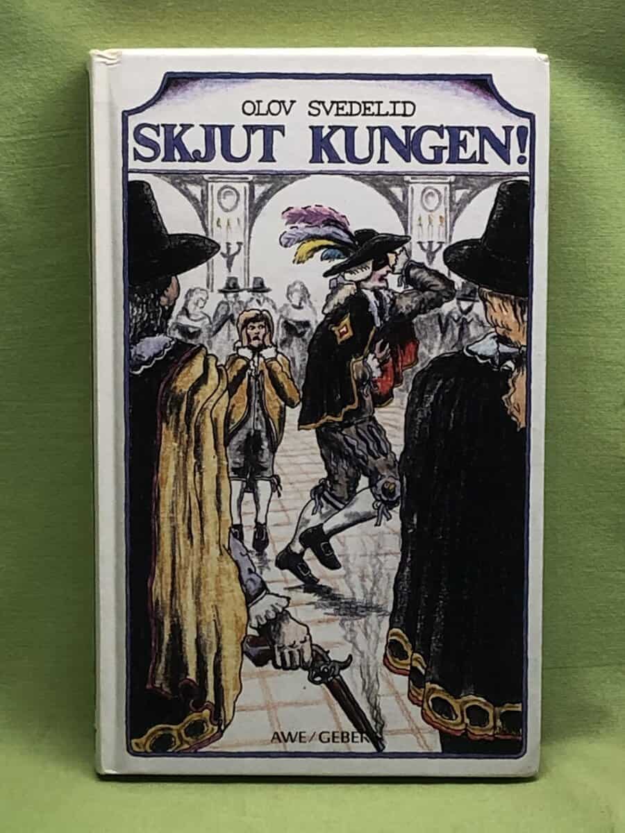 Olov Svedelid : Skjut kungen!