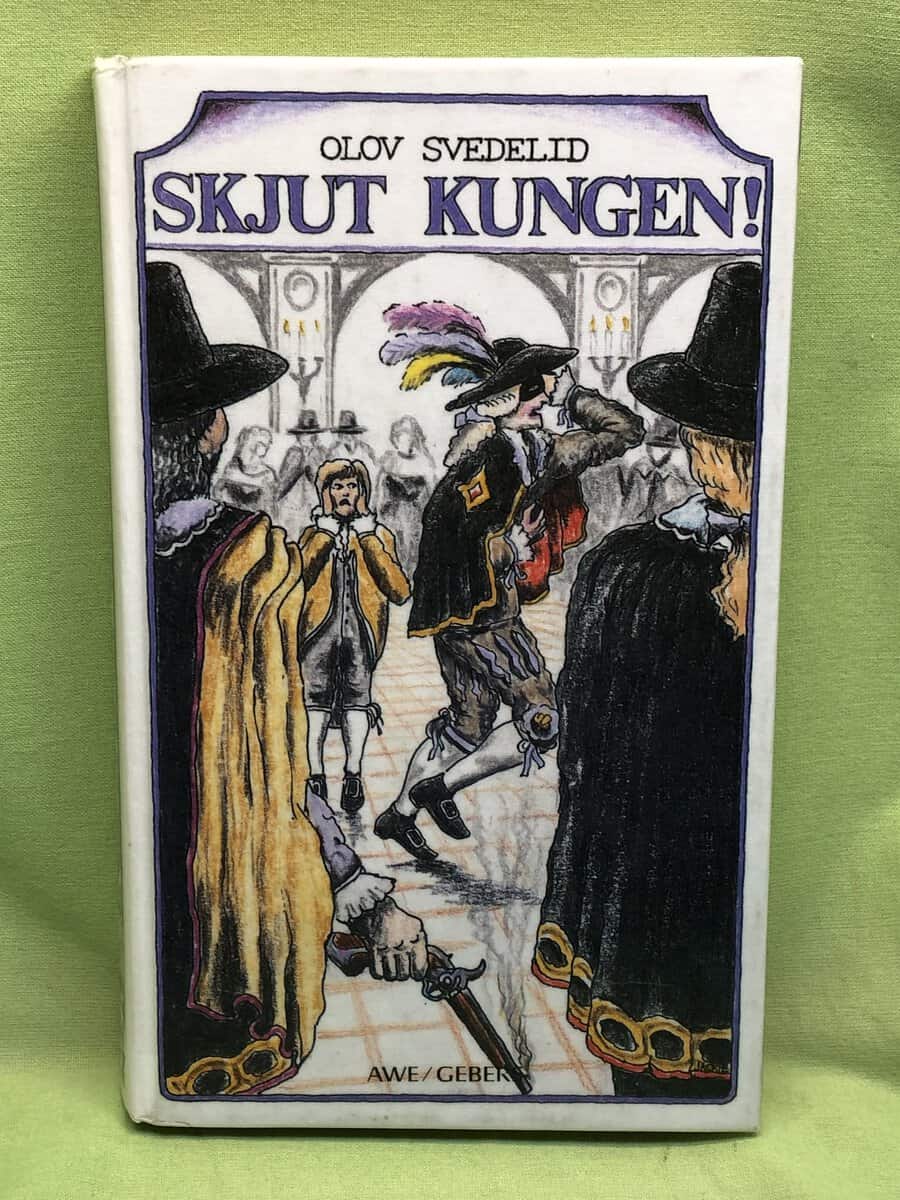 Olov Svedelid : Skjut kungen!