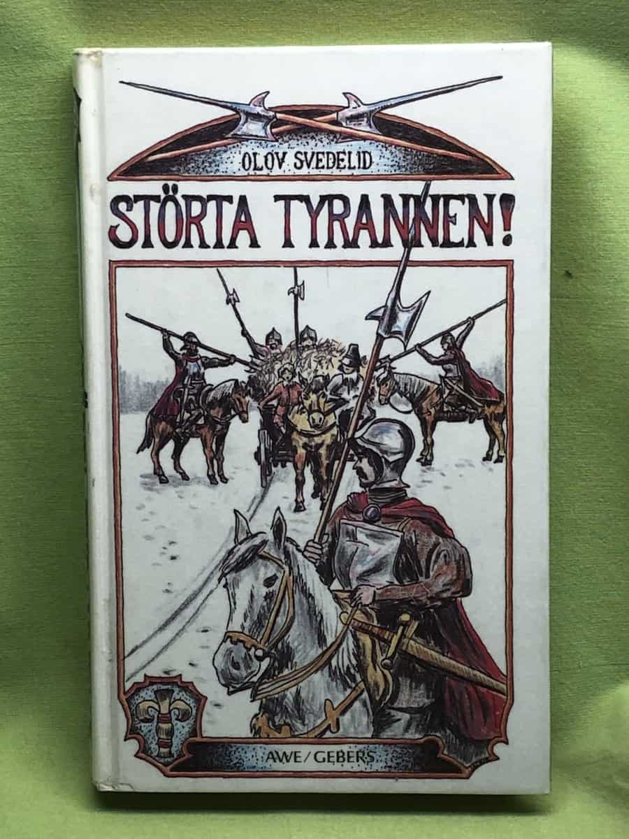 Olov Svedelid : Störta tyrannen!