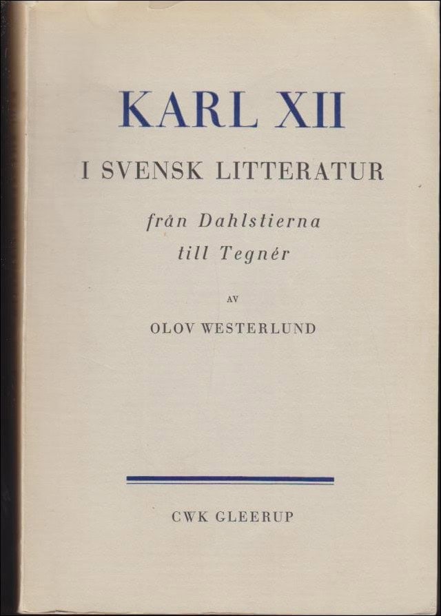 Olov Westerlund : Karl XII i svensk litteratur