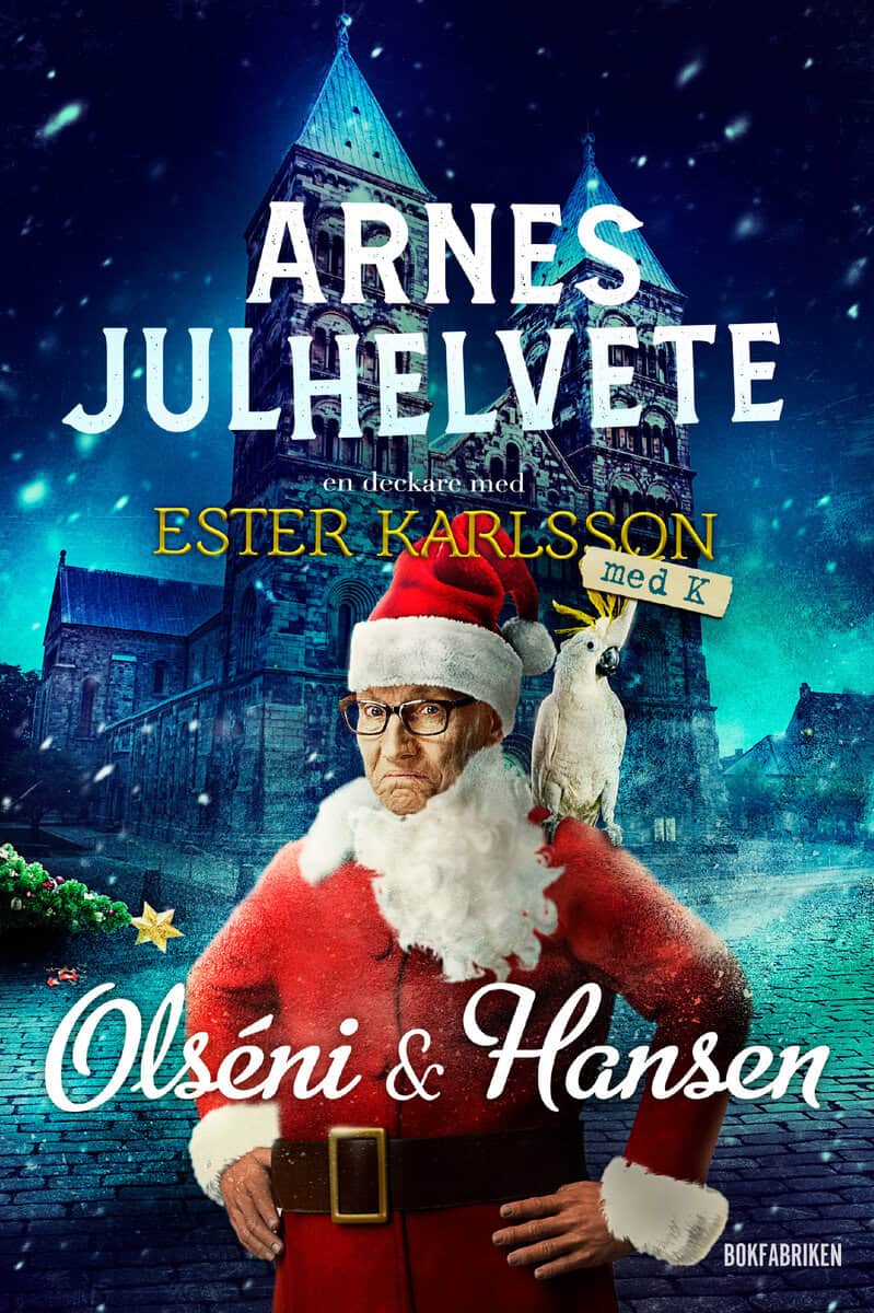 Olséni, Christina ; Hansen, Micke : Arnes julhelvete