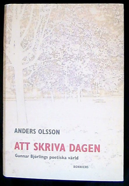 OLSSON ANDERS. : Att skriva dagen