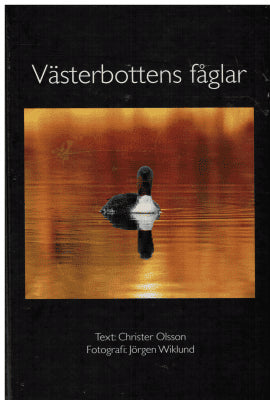 Olsson, Christer ; Wiklund, Jörgen : Västerbottens fåglar