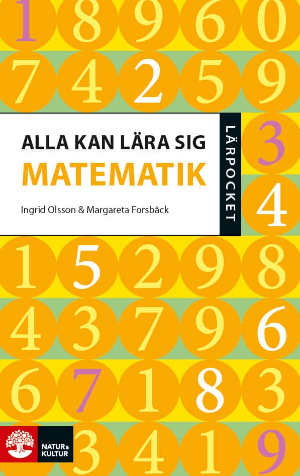 Olsson, Ingrid ; Forsbäck, Margareta : Alla kan lära sig matematik