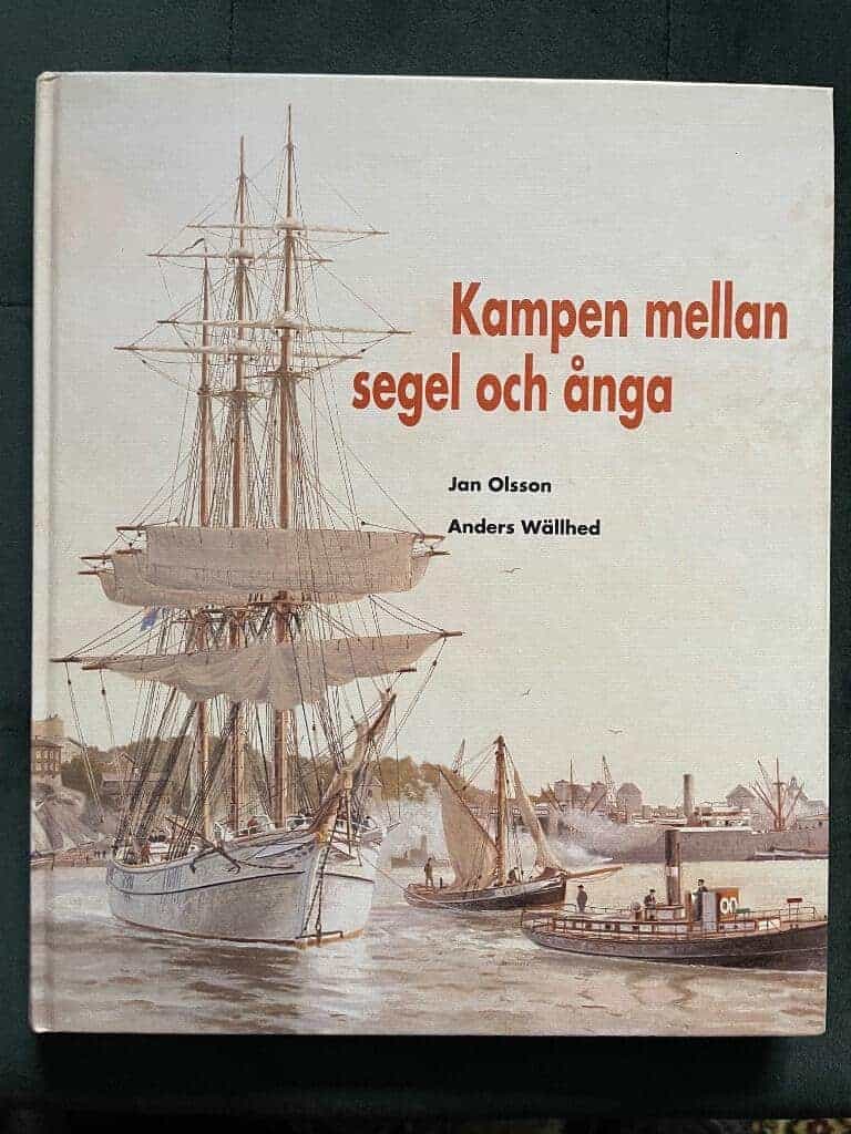 Olsson, Jan, 1938-, museiintendent ; Wällhed, Anders ; Berg, Håkan : Kampen mellan segel och ånga