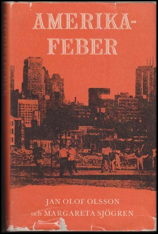 Olsson, Jan Olof ; Margareta Sjögren : Amerikafeber