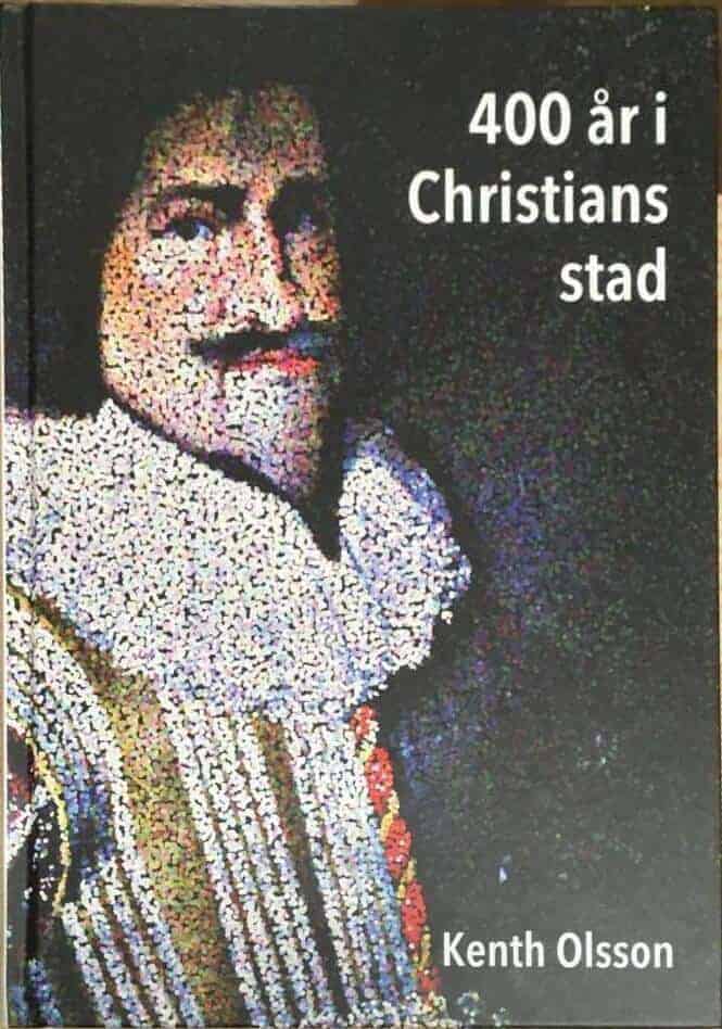 Olsson, Kenth ; Polvall, Tomas : 400 år i Christians stad