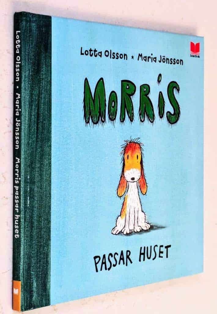 Olsson, Lotta ; Jönsson, Maria : Morris passar huset