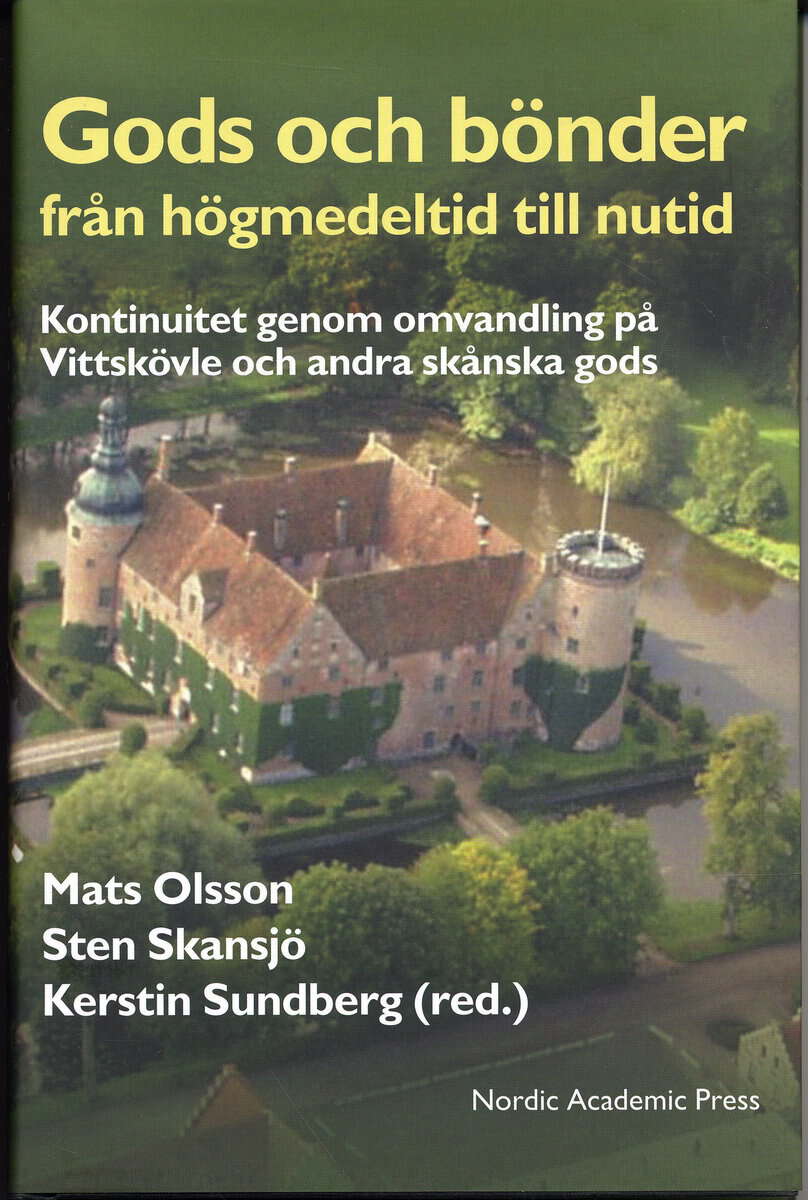 Olsson, Mats ; Sundberg, Kerstin : Gods och bönder från högmedeltid till nutid
