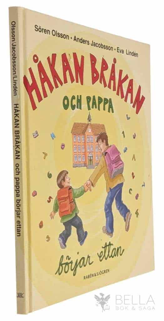 Olsson, Sören ; Anders Jacobsson ; Eva Lindén : Håkan Bråkan och pappa börjar ettan