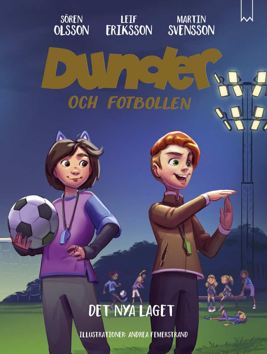 Olsson, Sören ; Eriksson, Leif ; Svensson, Martin : Det nya laget