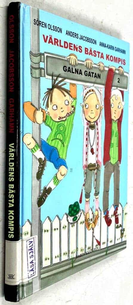 Olsson, Sören ; Jacobsson, Anders ; Garhamn, Anna-Karin : Världens bästa kompis - Galna gatan 2