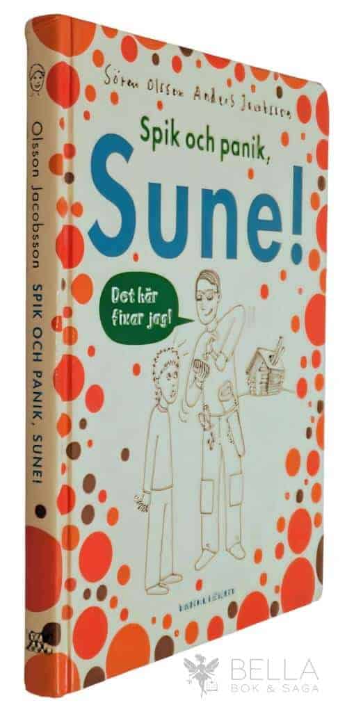 Olsson, Sören ; Jacobsson, Anders : Spik och panik, Sune!