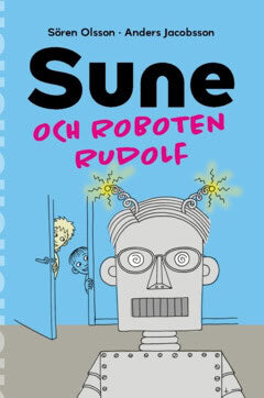Olsson, Sören ; Jacobsson, Anders : Sune och roboten Rudolf