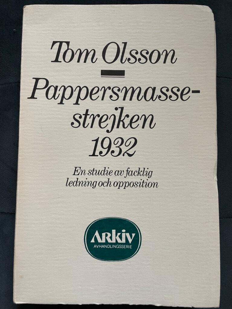 Olsson, Tom ; Kris och krispolitik i Norden under mellankrigstiden (projekt) : Pappersmassestrejken 1932