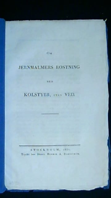 Om Jernmalmers Rostning : med Kolstybb, utan Ved.