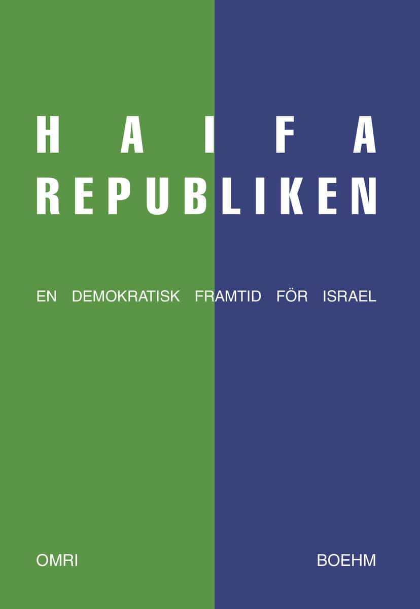 Omri Boehm : Haifarepubliken : en demokratisk framtid för Israel