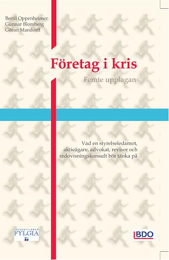 Oppenheimer, Bertil ; Blomberg, Gunnar ; Mandorff, Göran : Företag i kris : vad en styrelseledamot, aktieägare, advokat, revisor och redovisningskonsult bör tänka på