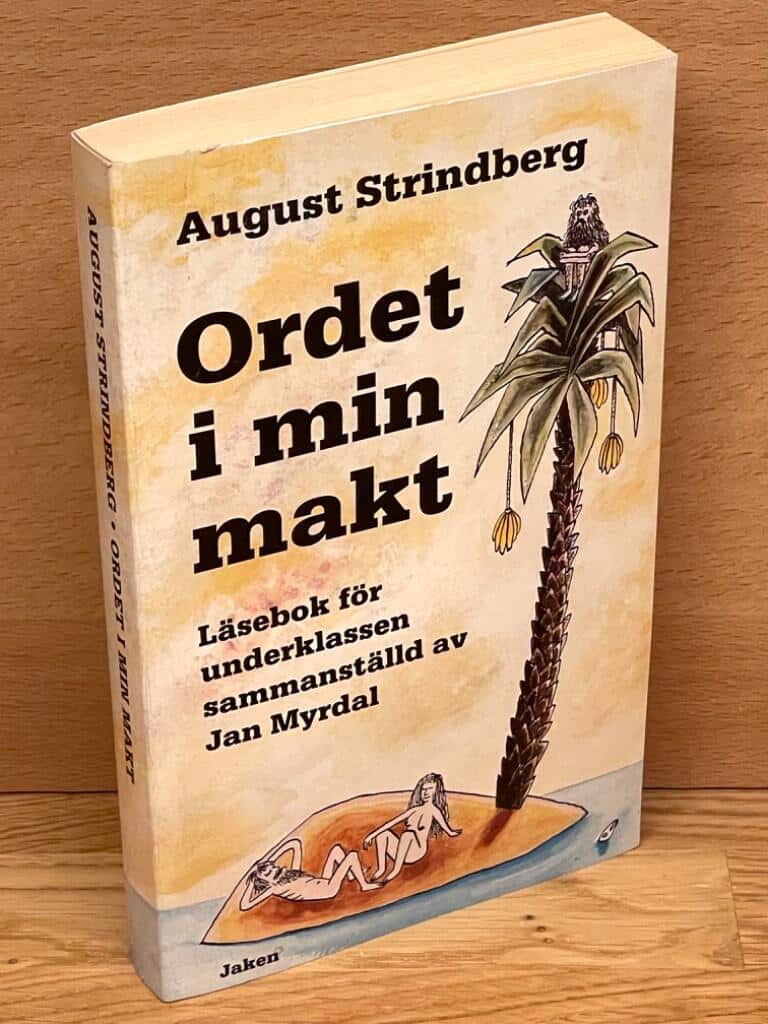 Ordet i min makt : läsebok för underklassen : Strindberg, August ; (Red.) Jan Myrdal