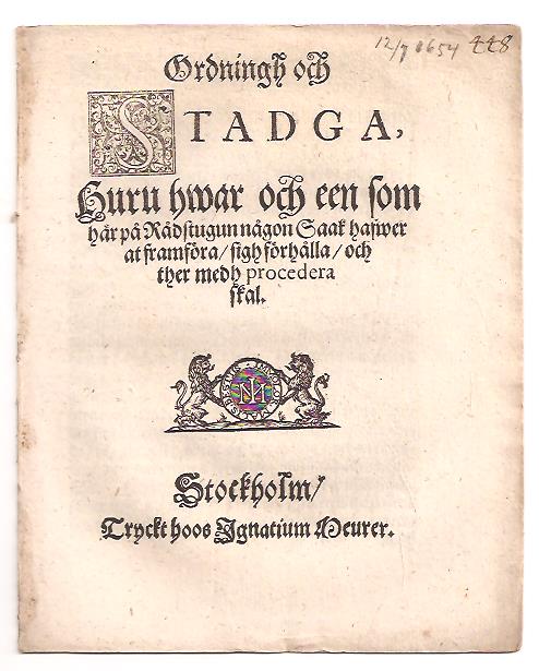 Ordningh och Stadga, huru hwar och een som här på Rudstugun någon Saak hafwer at framföra, sigh förhålla, och ther medh procedera skal