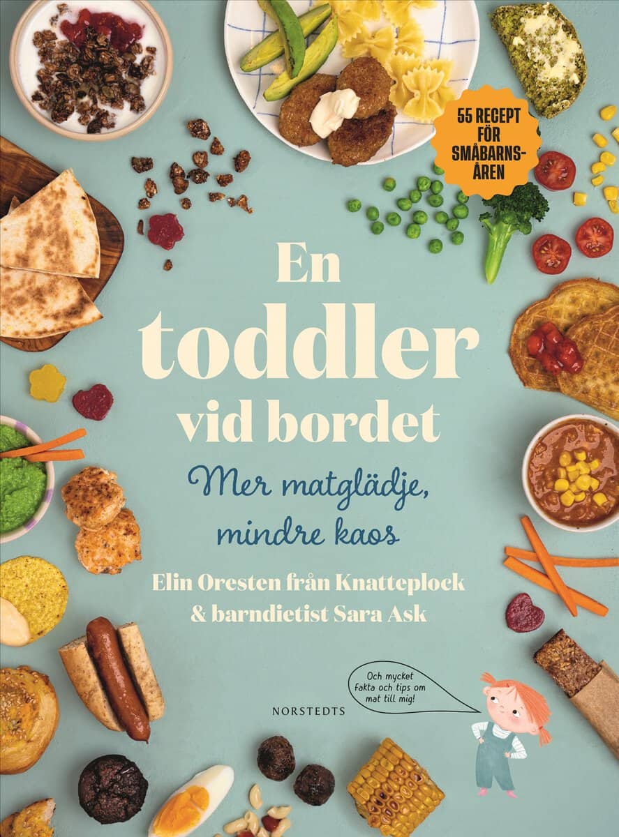 Oresten, Elin ; Ask, Sara : En toddler vid bordet - mer matglädje, mindre kaos