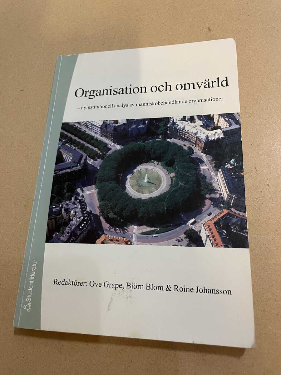 Organisation och omvärld nyinstitutionell analys av människobehandlande organisationer