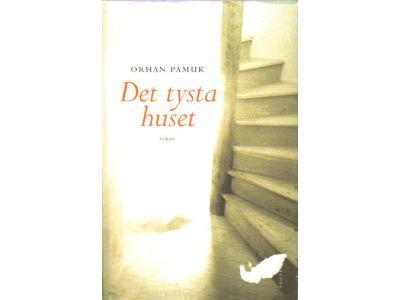 Orhan Pamuk : Det tysta huset